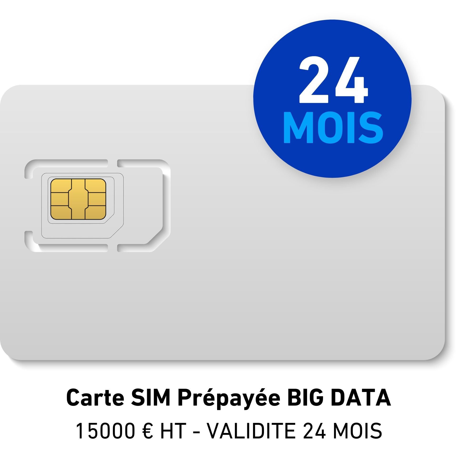Carte SIM Prépayée BIG DATA 15.000 € HT - VALIDITE 24 MOIS