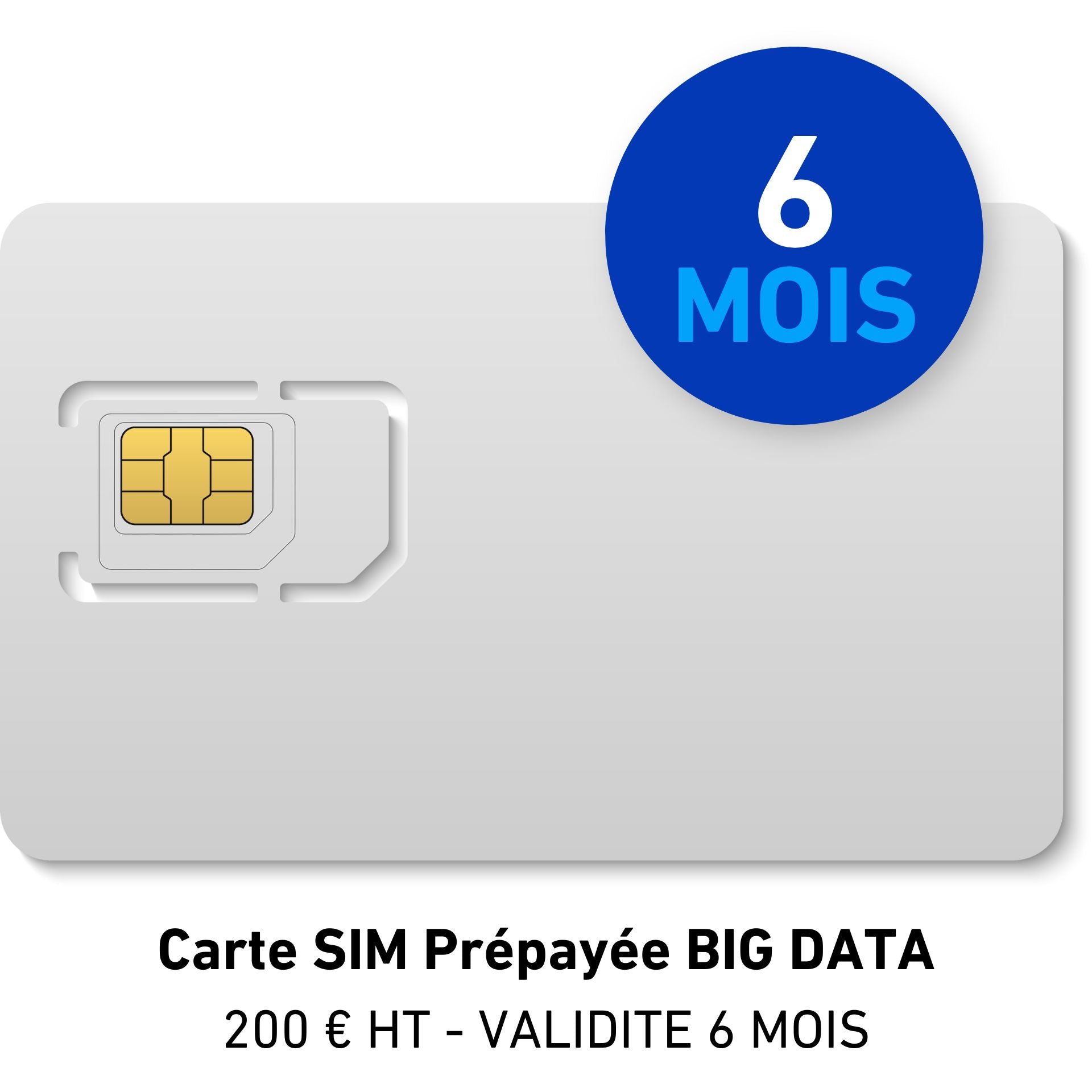 Carte SIM Prépayée BIG DATA 200 € HT - VALIDITE 6 MOIS