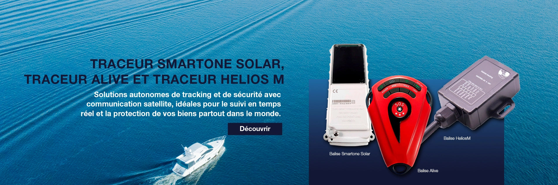 Trois modèles de balises de géolocalisation autonomes (Smartone Solar, Alive, HeliosM) idéales pour le suivi de flotte et de bateaux.